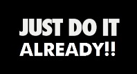 just do it
